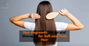 Hair Regrowth Serum and Shampoo for Soft and Thick Hair