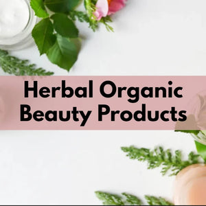 Buy the Best Herbal Organic Beauty Products for Natural Glow